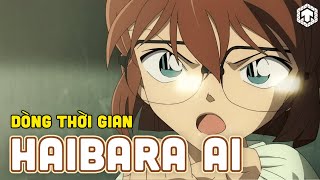 HAIBARA AI - TỔNG HỢP NHỮNG SỰ KIỆN QUAN TRỌNG | THÁM TỬ LỪNG DANH CONAN