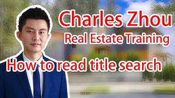 #11 How to read title search | Charles Zhou