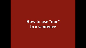 How do you use nor by itself?