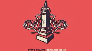 State Champs - Dead And Gone