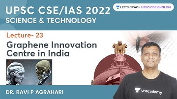 L23 | Graphene Innovation Centre in India | Science & Technology + Environment | Ravi P Agrahari