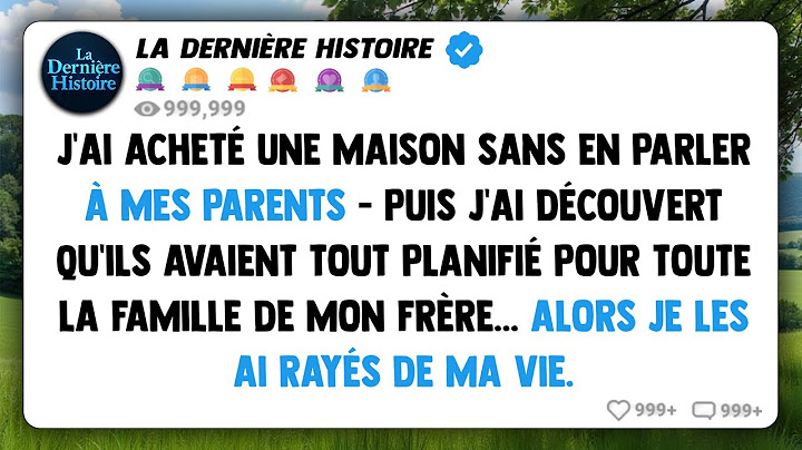 J'ai acheté une maison sans le dire à mes parents, puis j'ai découvert qu'ils avaient tout prévu...