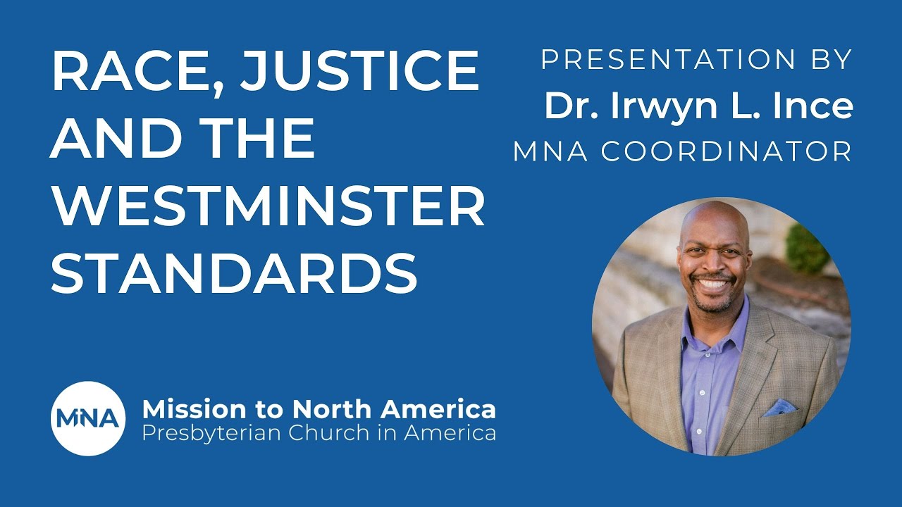 Race, Justice, and the Westminster Standards