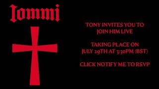 Tony Iommi ✟ 29th of July at 3.30pm (BST)