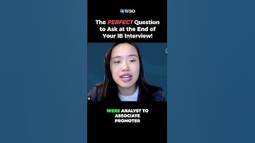 The PERFECT Question to Ask at the End of Your Investment Banking Interview!