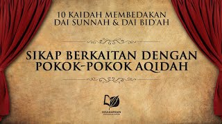 Kaidah 1: Sikap yang Berkaitan dengan Pokok-Pokok Akidah