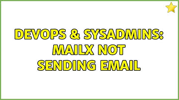 DevOps & SysAdmins: mailx Not Sending Email