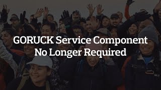 Service Component No Longer Required at GORUCK Light, Tough, and Heavy Challenges