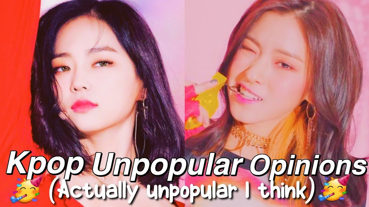 Unpopular Kpop Opinions (Actually unpopular)