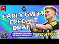 Initial Free Hit Draft Strategy for Gameweek 34 Fantasy Premier League!