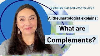 A Rheumatologist explains: What are complements?
