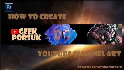 How to Create Clean Youtube Channel Art / Youtube Banner - Creative  Photoshop Tutorials