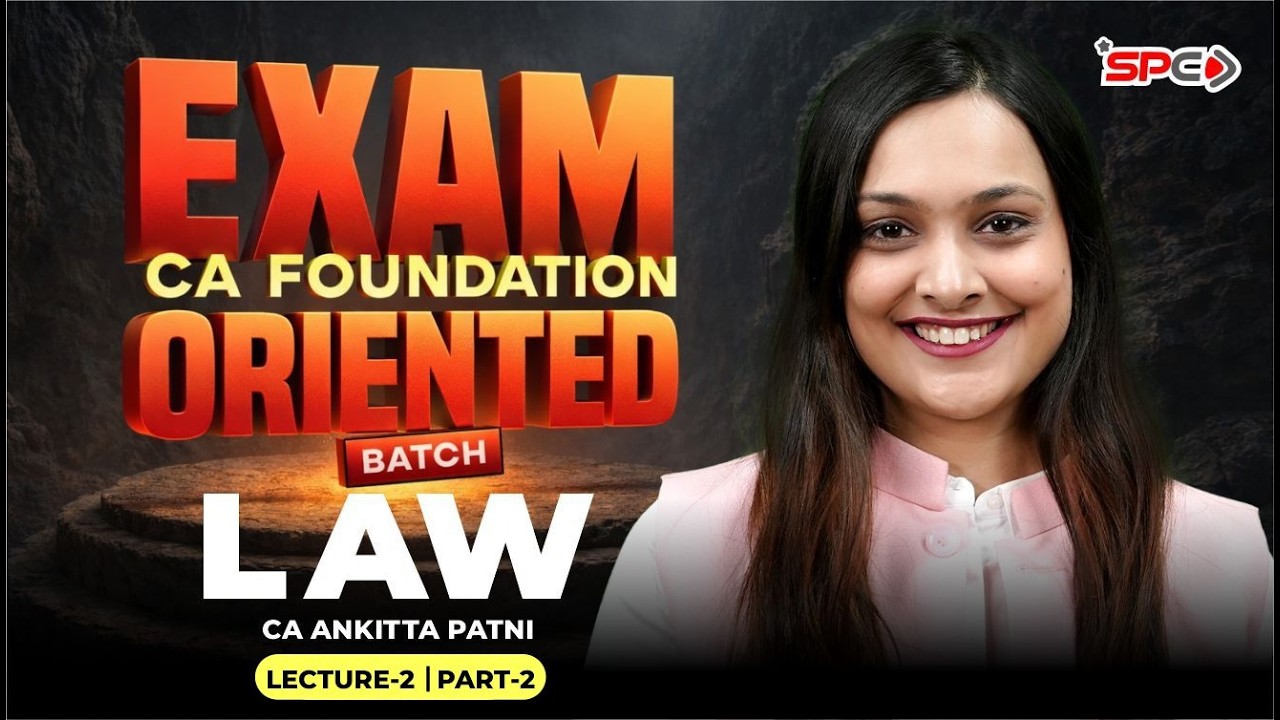 CA Foundation LAW May 2026 Attempt Exam-Oriented Batch Lecture 2 Part 2 ...