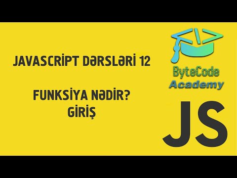 JavaScript Dərsləri - 12 - Funksiyalar - 1 | Giriş