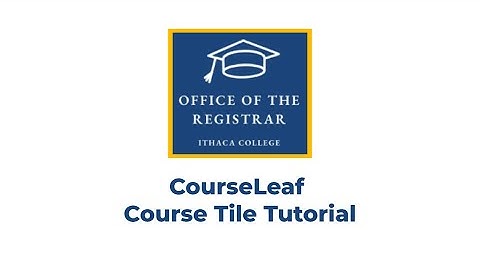 CourseLeaf Course Tile Tutorial