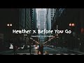Conan Gray X Lewis Capaldi ~ Heather X Before You Go (Lyrics dan Terjemahan Indonesia)