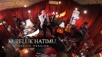 NOAH - Kupeluk Hatimu (Acoustic Version in 360°)