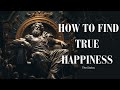 10 TIPS TO REACH THE ULTIMATE HAPPINESS LEVEL | Marcus Aurelius (STOICISM)