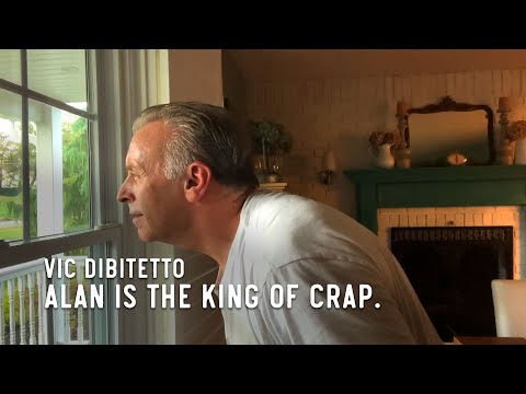Alan is the King of Crap.
