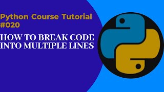 How to break long code line into multiple lines in python-020 #pythontutorial #pythonforbegineers