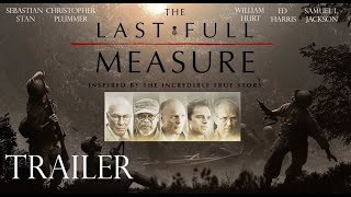 THE LAST FULL MEASURE - MOVIE TRAILER Samuel L. Jackson, Sebastian Stan, Ed Harris, William Hurt