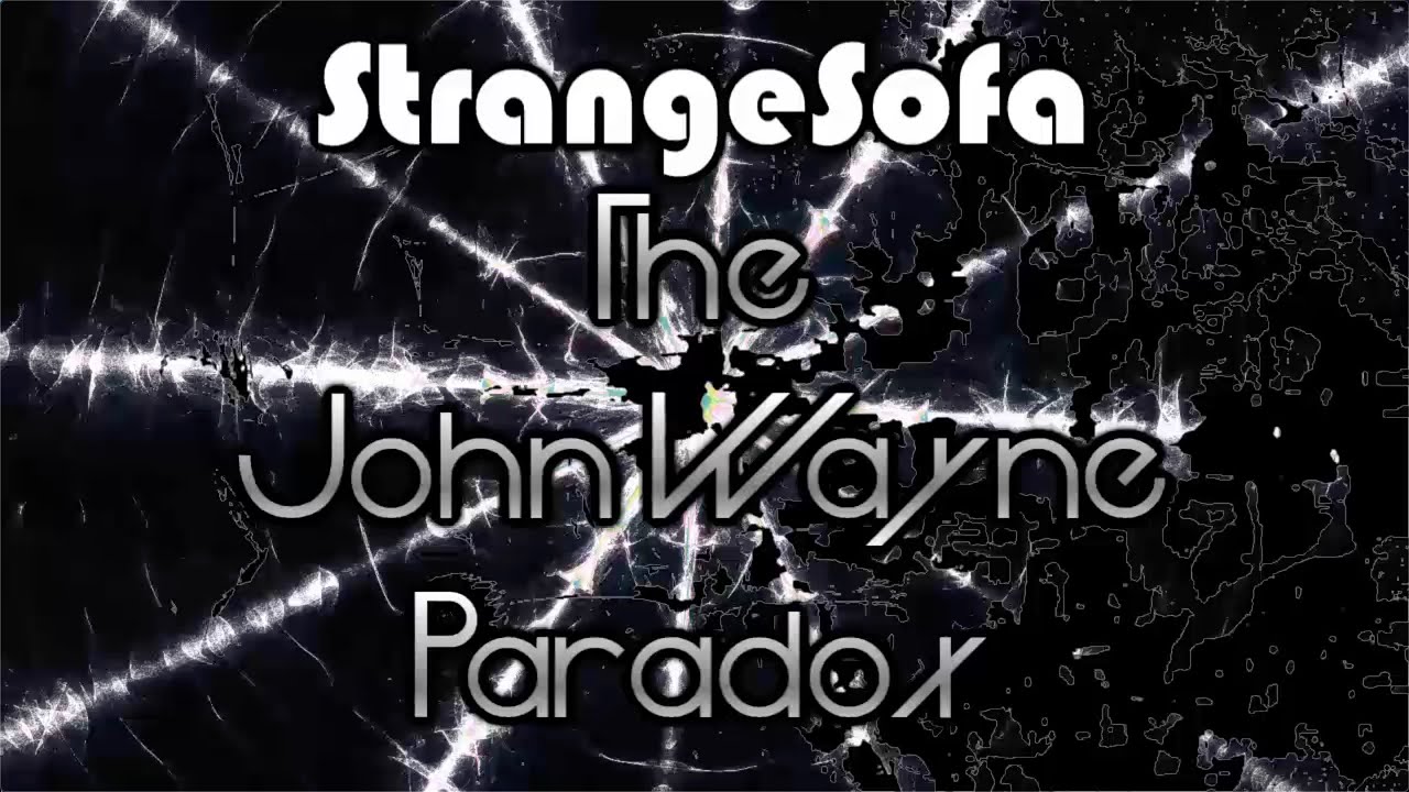 "The John Wayne Paradox" by StrangeSofa (Official Music Video) 0985