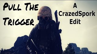PUBG Pull The Trigger EDIT