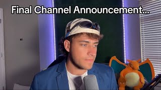 The Final Announcement for this Channel…