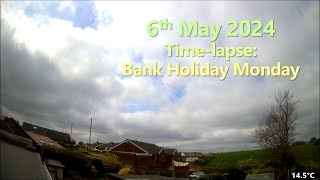 6 May 2024 Time-lapse: Bank Holiday Monday