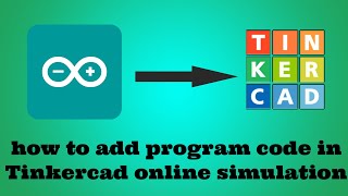 How to add program code in Tinkercad from Arduino software //ArduinoIDE //Tinkercad //E Infotainment screenshot 3