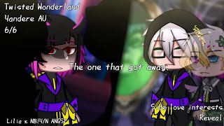 “The one that got away” || Twisted Wonderland || Yandere AU || Side love interests || Gacha ||