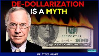 Steve Hanke DE-BUNKING DEDOLLARIZATION - The Reality of CHINA and GLOBAL GOLD RESERVES