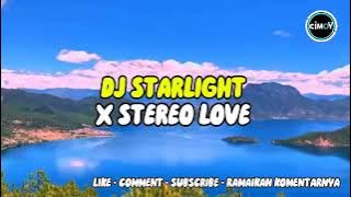 DJ STARLIGHT X STEREO LOVE LAGU TIKTOK VIRAL STYLE CANDU 2025