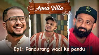 Apna Villa : Ep 01 : Pandurang Wadi Ke Pandu by Be YouNick 670,146 views 1 year ago 13 minutes, 5 seconds