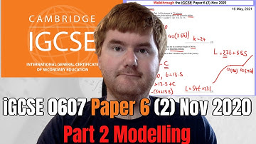 iGCSE Maths Paper 6 (2) Nov 2020 Part 2 Modelling