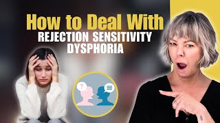 How to Deal With Rejection Sensitivity Dysphoria? | Tips That Work When You Have ADHD