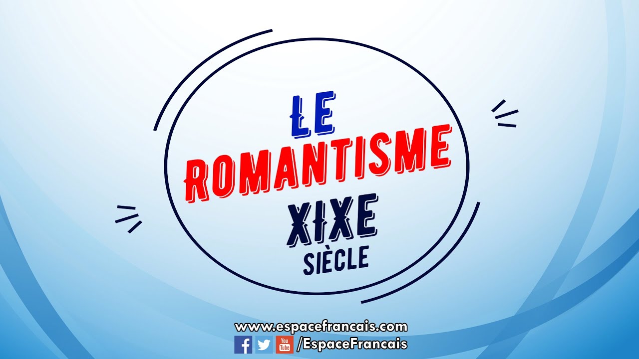 Le Romantisme Xixe Siecle Espacefrancais Com