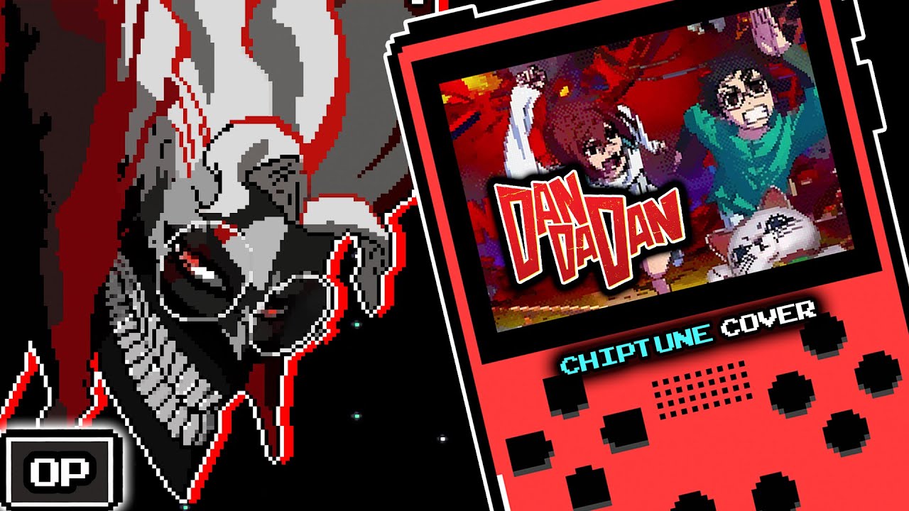 8bit / Chiptune」DAN DA DAN Opening 