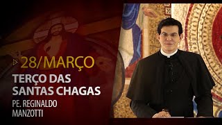 Terço das Santas Chagas | 28 de Março de 2024 |  @PadreManzottiOficial