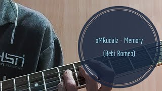 Memory - Bebi Romeo (cover by oMRudalz)