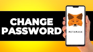 How to Change Metamask Password (Step by Step)
