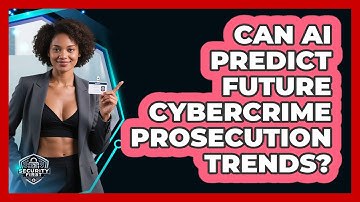Can AI Predict Future Cybercrime Prosecution Trends? - SecurityFirstCorp.com