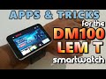 DM100 LemT Smartwatch: Apps & Tricks