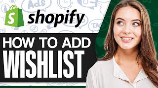 How To Add Wishlist In Shopify 2024 (Updated) | Step-by-Step Tutorial by Tutorials by Manizha & Ryan 228 views 1 month ago 8 minutes, 12 seconds