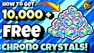 GREAT NEWS!!! 10,000 FREE Chrono Crystals?!?! (DB Legends 6th Year Anniversary)