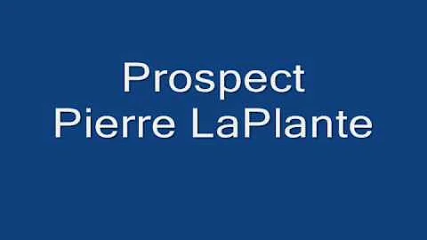 Prospect   Pierre LaPlante