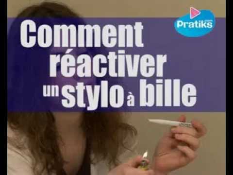 Comment ractiver un stylo  bille