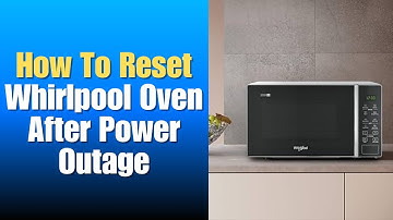 How To Reset Whirlpool Oven After Power Outage
