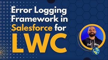 Error Logging Framework in Salesforce for Lightning Web Components (LWC) | #salesforce #lwc #sfdc