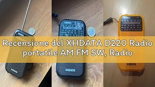 Recensione del XHDATA D220 Radio portatile AM ​​FM SW, Radio a Pile(AA), radio a onde corte, radioli